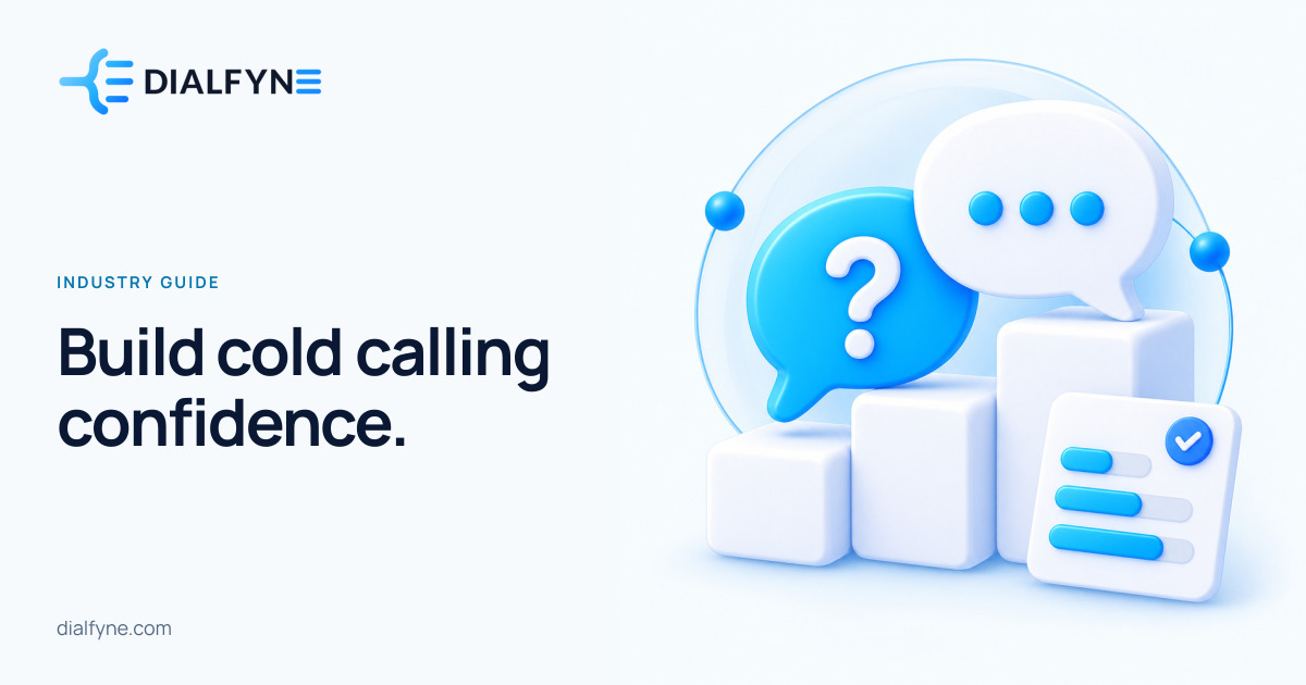 Build cold calling confidence. — Dialfyne Industry Guide