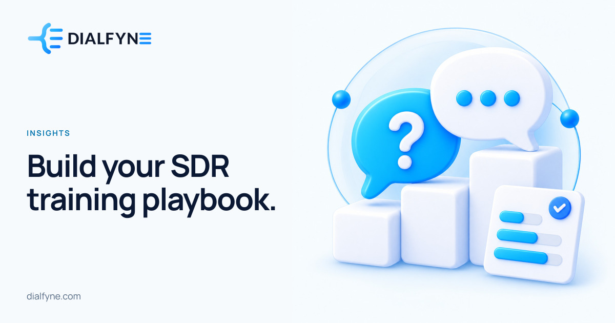 Build your SDR training playbook. — Dialfyne Insights