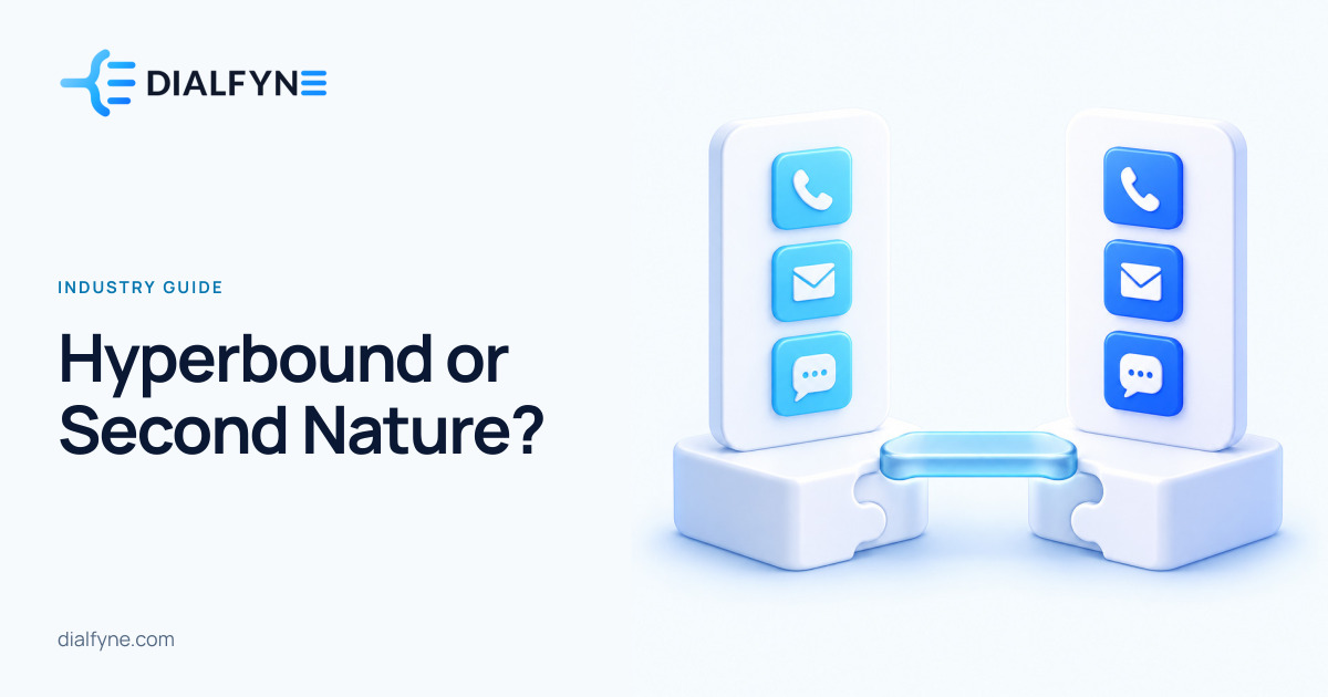 Hyperbound or Second Nature? — Dialfyne Industry Guide
