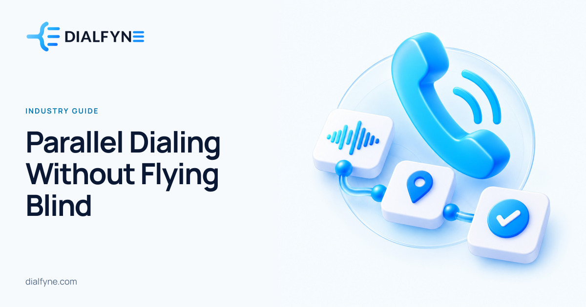 Parallel Dialing Without Flying Blind — Dialfyne Industry Guide