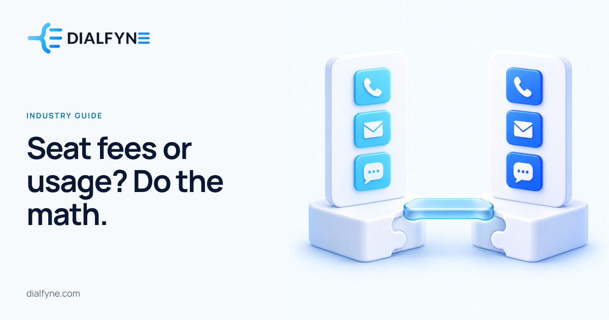 Seat fees or usage? Do the math. — Dialfyne Industry Guide