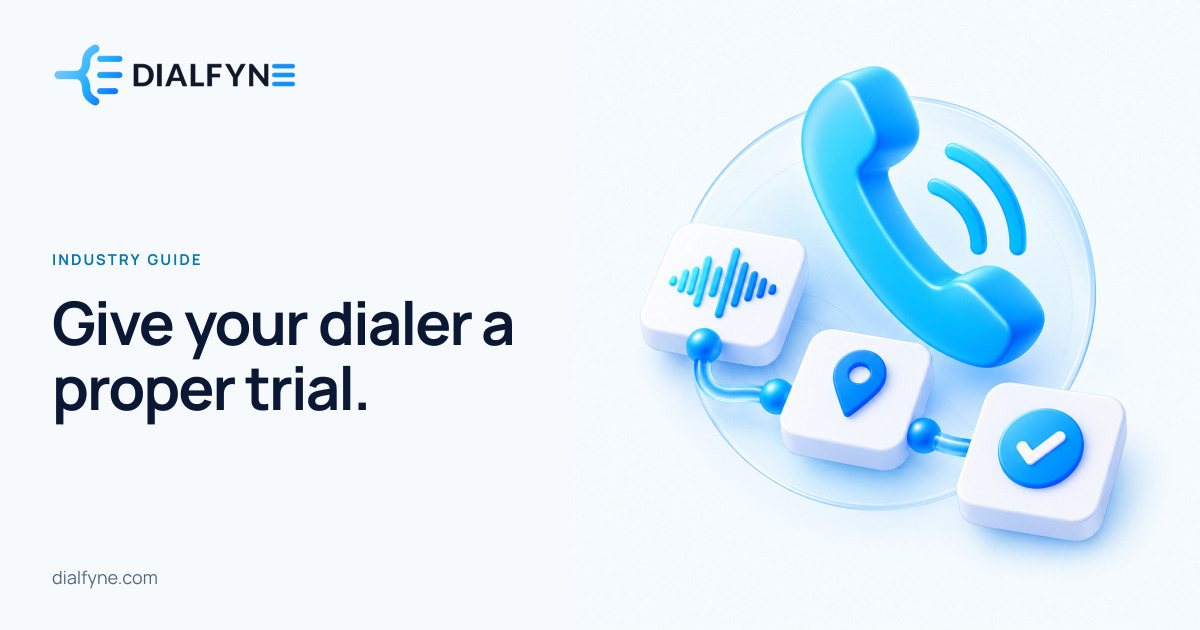 Give your dialer a proper trial. — Dialfyne Industry Guide