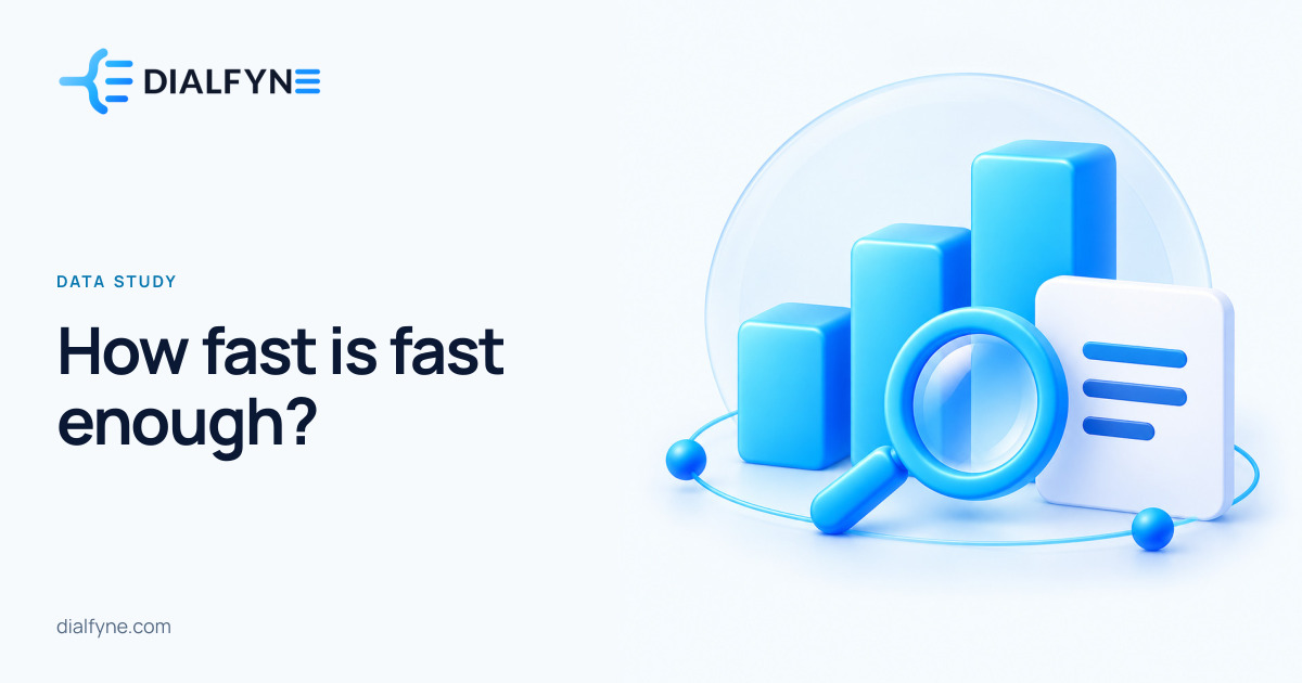 How fast is fast enough? — Dialfyne Data Study