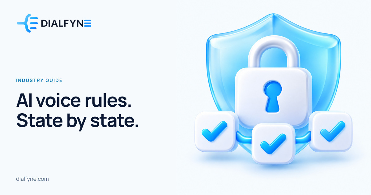AI voice rules. State by state. — Dialfyne Industry Guide