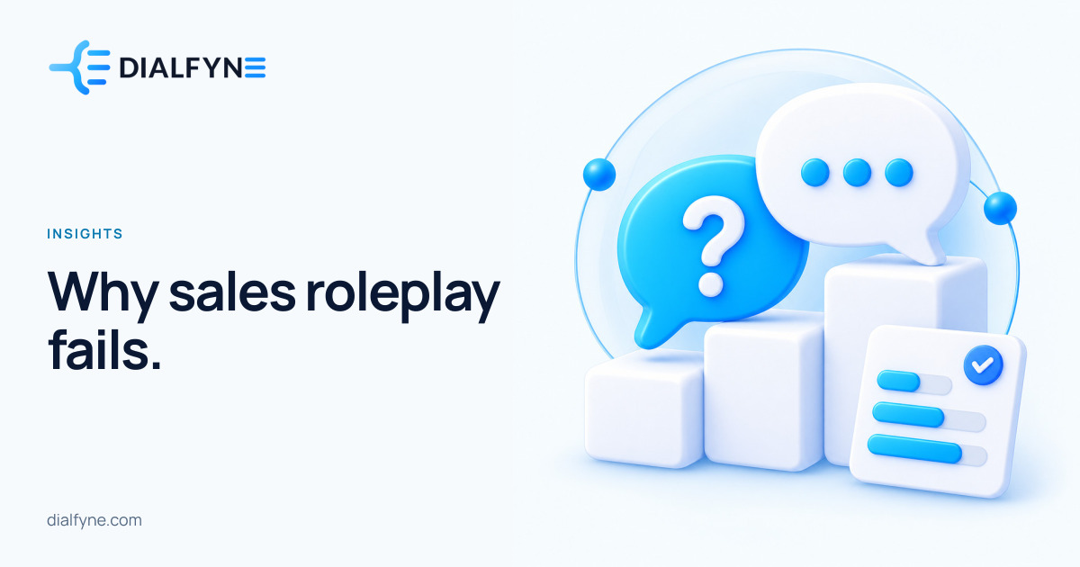 Why sales roleplay fails. — Dialfyne Insights